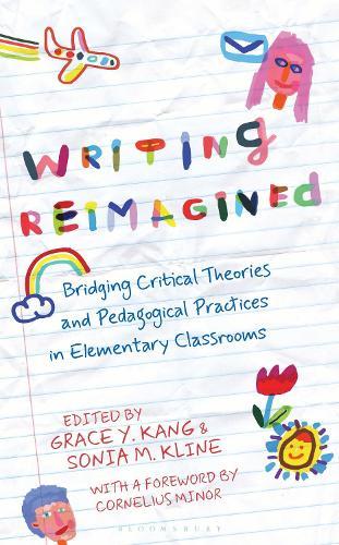 Writing Reimagined: Bridging Critical Theories and Pedagogical Practices in Elementary Classrooms
