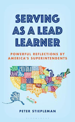 Serving as a Lead Learner: Powerful Reflections by America's Superintendents