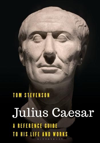 Julius Caesar: A Reference Guide to His Life and Works