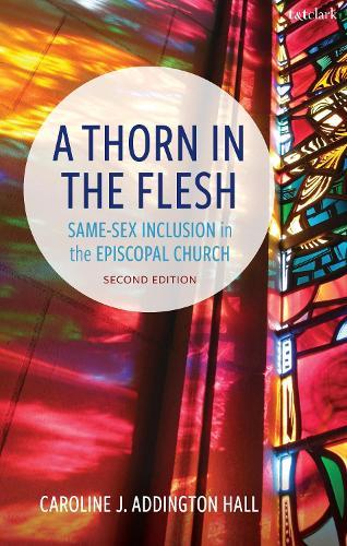 A Thorn in the Flesh: Same-Sex Inclusion in the Episcopal Church