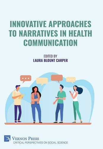 Innovative Approaches to Narratives in Health Communication