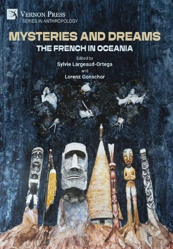 Mysteries and Dreams: the French in Oceania