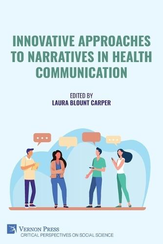 Innovative Approaches to Narratives in Health Communication