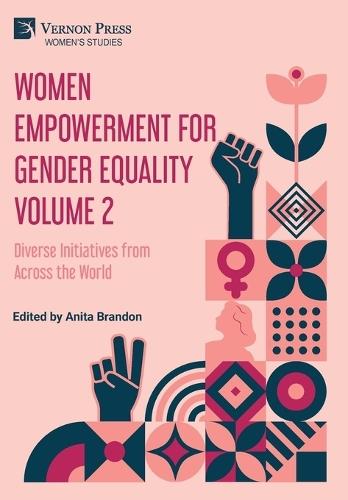 Women Empowerment for Gender Equality Volume 2: Diverse Initiatives from Across the World