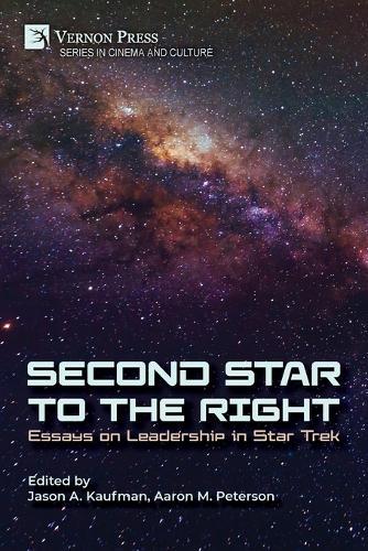 Second Star to the Right: Essays on Leadership in Star Trek