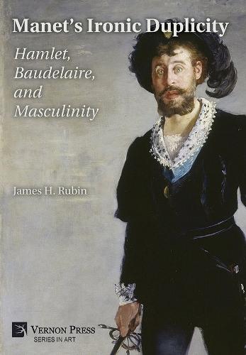 Manet’s Ironic Duplicity: Hamlet, Baudelaire, and Masculinity [Premium Color]