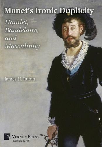 Manet’s Ironic Duplicity: Hamlet, Baudelaire, and Masculinity [B&W]
