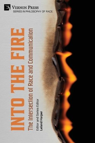 Into the Fire: The Intersection of Race and Communication
