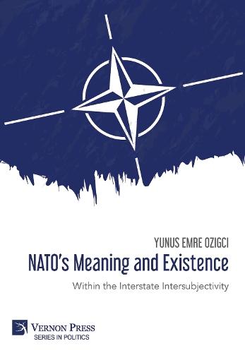 NATO’s Meaning and Existence: Within the Interstate Intersubjectivity