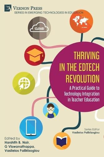 Thriving in the EdTech Revolution: A Practical Guide to Technology Integration in Teacher Education