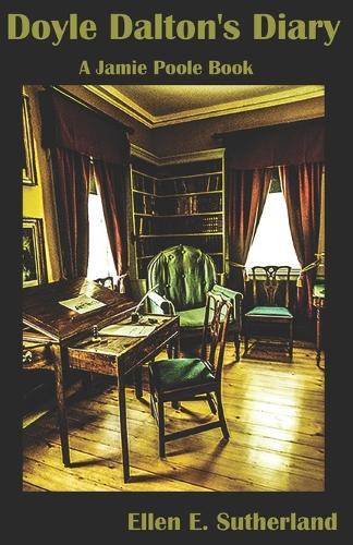 Doyle Dalton's Diary: A Jamie Poole Book