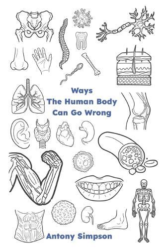 Ways The Human Body Can Go Wrong