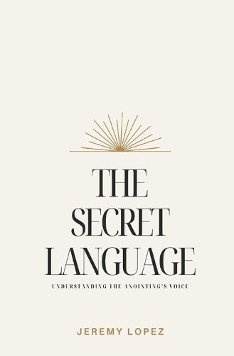 The Secret Language: Understanding the Anointing's Voice