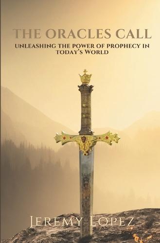 The Oracle's Call: Unleashing the Power of Prophecy in Today's World