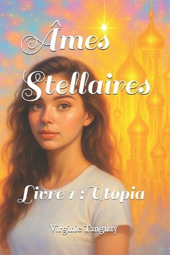 Âmes Stellaires: Utopia