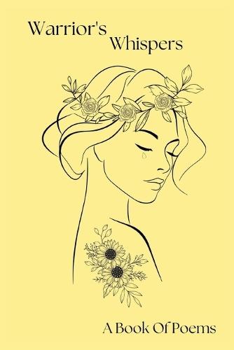 Warriors Whispers: A book of poems