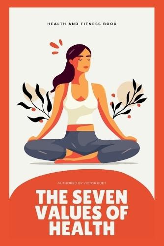 The Seven Values of Health