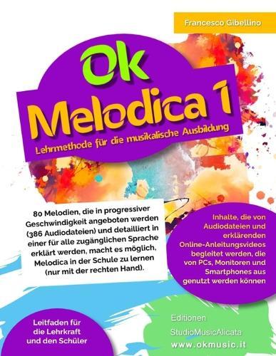 Ok Melodica Vol. 1 - 80 Melodien/386 Audiodateien: Für Schüler ab 7 Jahren und Lehrer, auch mit wenig musikalischer Ausbildung