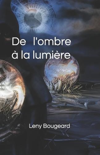 De l'ombre à la lumière
