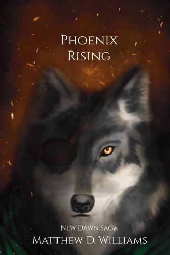 Phoenix Rising: New Dawn Saga