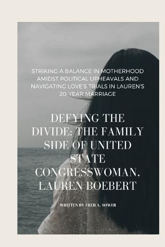 Defying the Divide: THE FAMILY SIDE OF UNITED STATE CONGRESSWOMAN, LAUREN BOEBERT: Striking a Balance in Motherhood Amidst Political Upheavals and Navigating Love's Trials in Lauren's 20-Year Marriage
