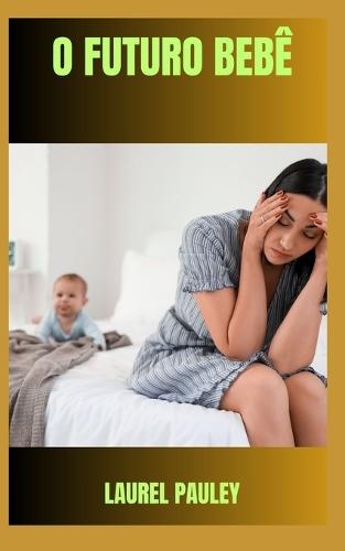 O Futuro Beb�: Expans�o Da Fam�lia Ap�s Depress�o P�s-Parto