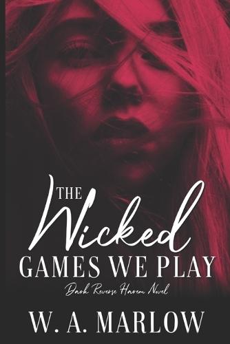 The Wicked Games We Play