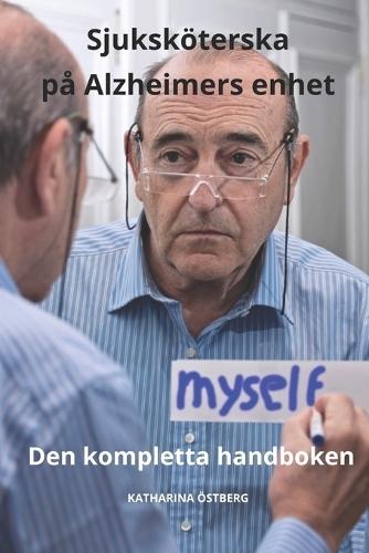 Sjuksk�terska p� Alzheimers enhet Den kompletta handboken