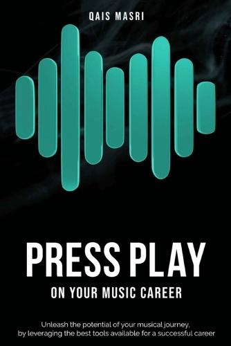 Press Play on Your Music Career: Unleash the potential of your musical journey, by leveraging the best tools available for a successful career.