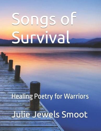 Songs of Survival: Healing Poetry for Warriors
