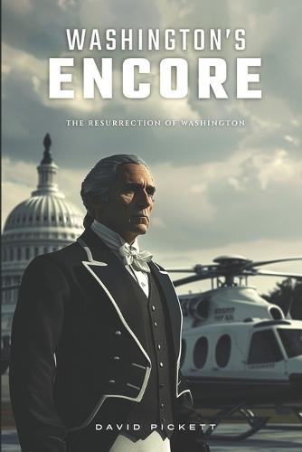 Washington's Encore: The Resurrection of Washington