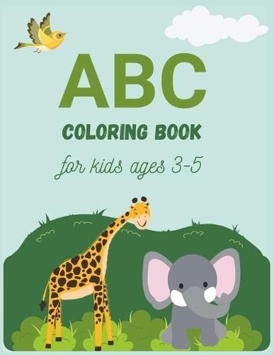 ABC coloring book for kids ages 3-5: color wild animals, sea animals, and letters alphabet for boys and girls.coloring book for toddlers and preschool kids.