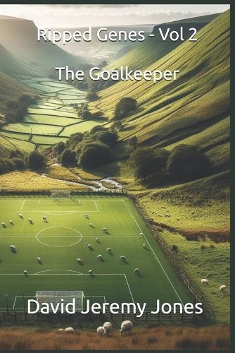 Ripped Genes - Volume 2: The Goalkeeper