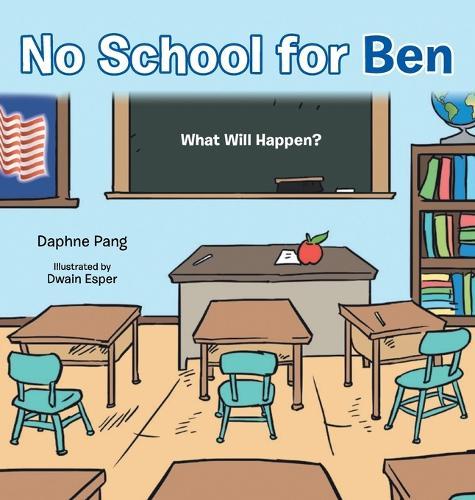 No School for Ben: What Will Happen?: What Will Happen