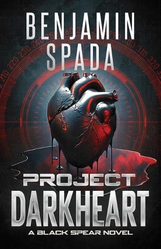 Project Darkheart: A Black Spear Novel