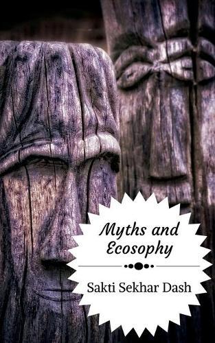Myths and Ecosophy: A Study of Myths, Legends and Folklore from the Perspective of Deep Ecology
