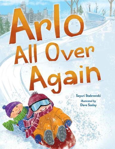 Arlo All Over Again: A story about making new friends