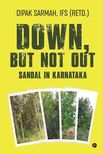 Down, but Not Out - Sandal in Karnataka