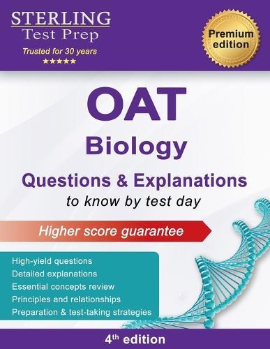 OAT Biology Questions & Explanations: High Yield OAT Biology Questions with Detailed Explanations