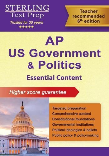 AP U.S. Government and Politics: Essential Content for Advanced Placement Exam