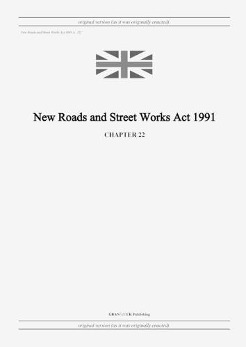 New Roads and Street Works Act 1991 (c. 22)