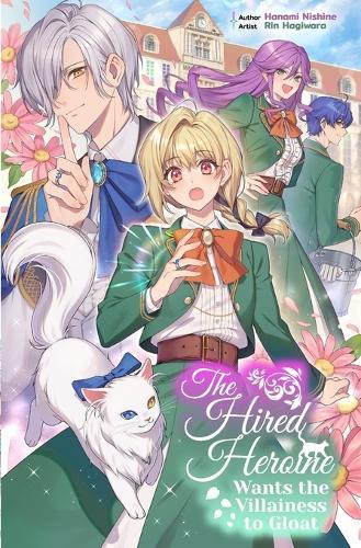 The Hired Heroine Wants the Villainess to Gloat