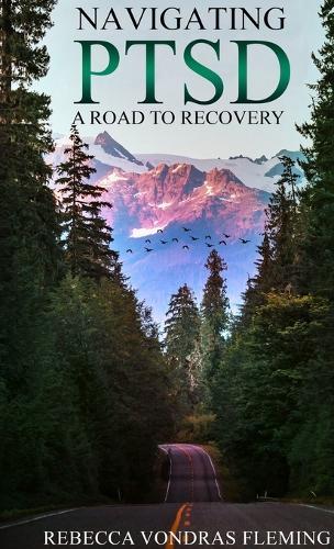 Navigating PTSD: A Road to Recovery