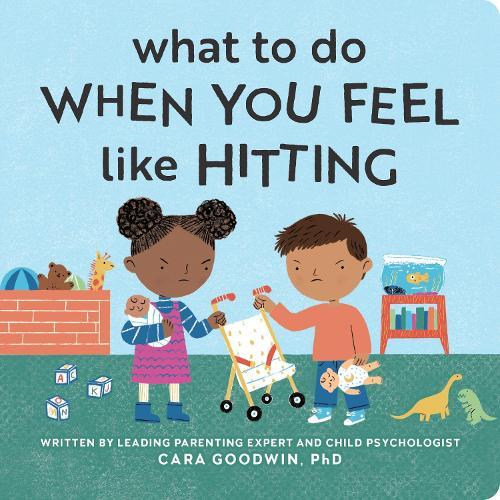What to Do When You Feel Like Hitting: A No Hitting Book for Toddlers