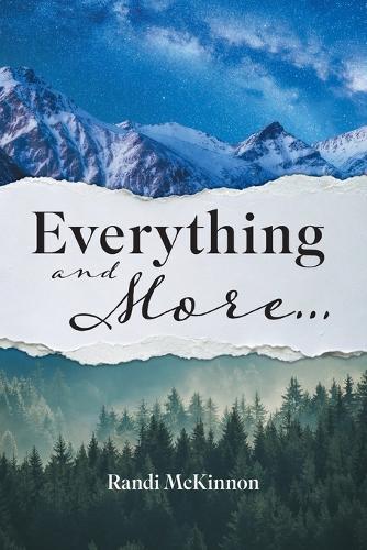 Everything and More.....