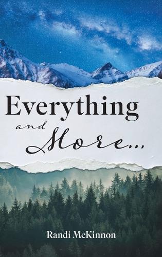 Everything and More.....