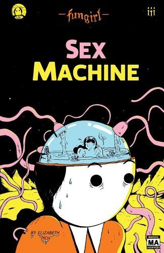 Fungirl: Sex Machine: 2nd Edition, New Edition