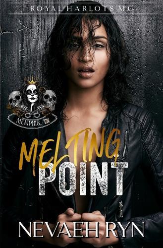 Melting Point: Royal Harlots MC: Memphis, TN