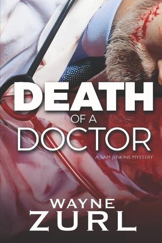 Death of a Doctor: A Sam Jenkins Mystery
