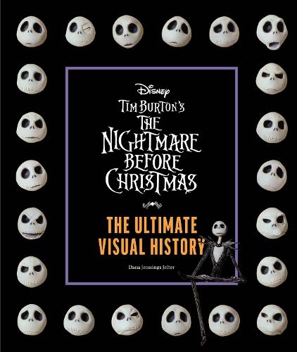 Disney Tim Burton's Nightmare Before Christmas: The Ultimate Visual History